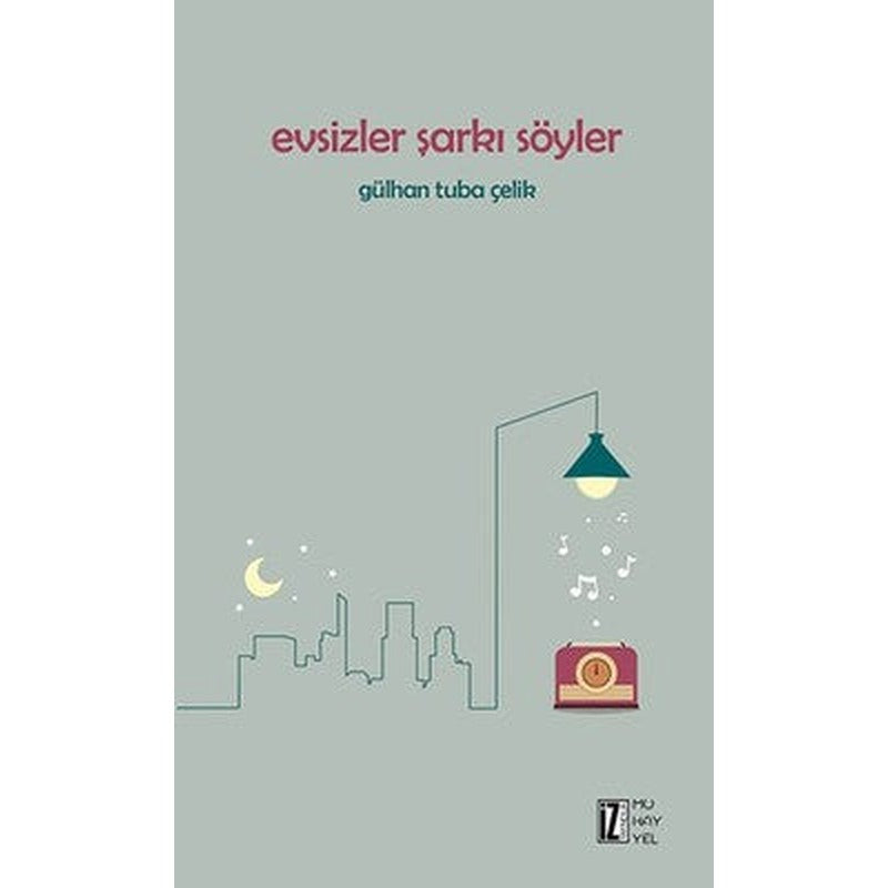 Evsizler Şarkı Söyler | İz Yayıncılık