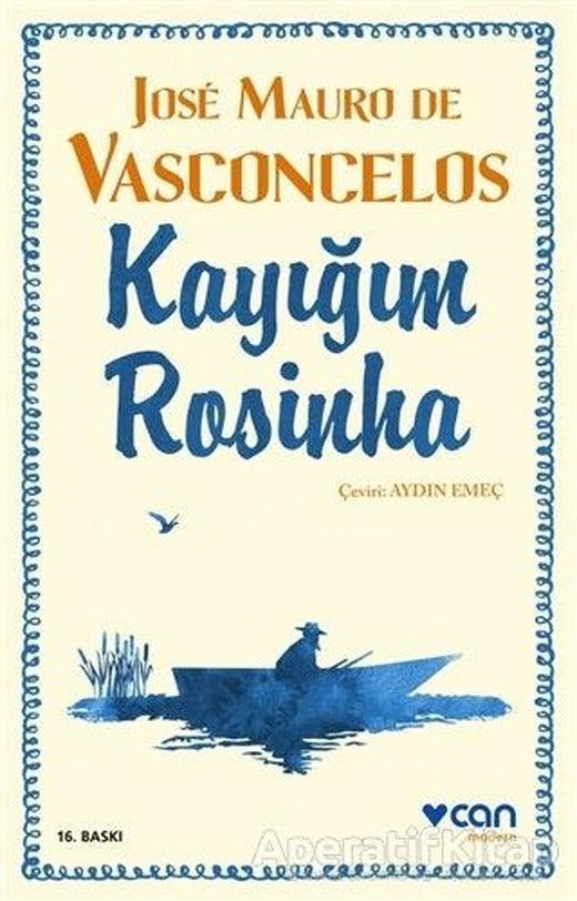 Kayığım Rosinha - Jose Mauro de Vasconcelos - Can Yayınları