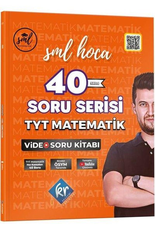 SML Hoca TYT Matematik 40 Soru Serisi Video Soru Kitabı | KR Akademi (İnce Kapak)