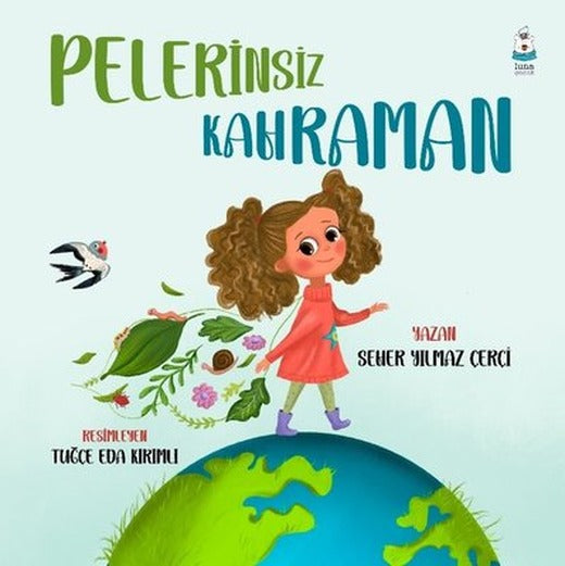 Pelerinsiz Kahraman | Luna Yayınları (İnce Kapak)