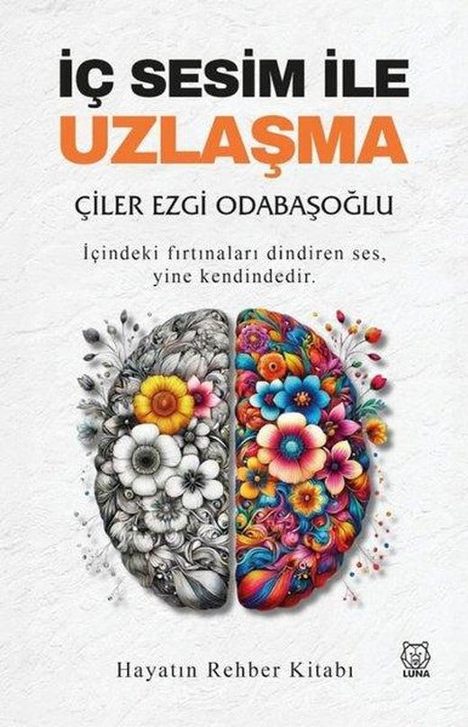 İç Sesim İle Uzlaşma | Luna Yayınları (İnce Kapak)