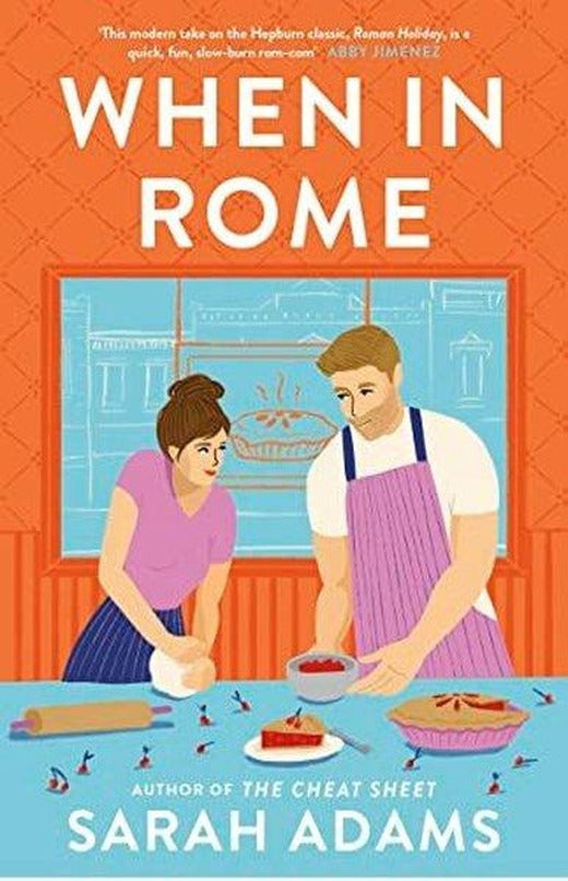 When in Rome : The charming new rom-com from the author of the TikTok sensation THE CHEAT SHEET! | Headline Book Publishing (İnce Kapak)