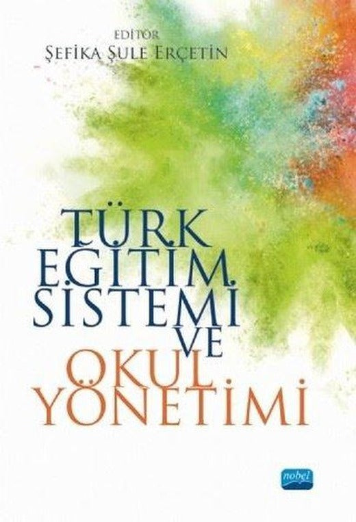 Türk Eğitim Sistemi ve Okul Yönetimi | Nobel Akademik Yayıncılık (İnce Kapak)