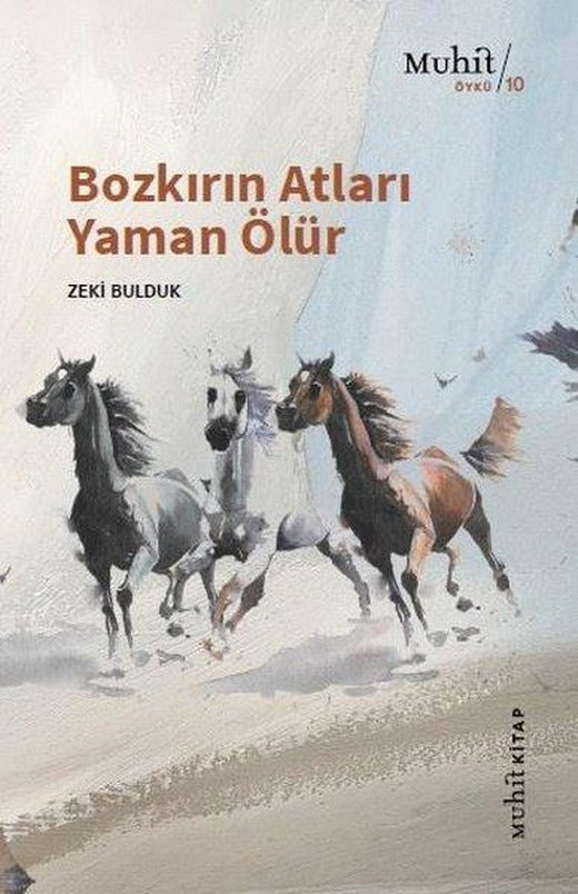 Bozkırın Atları Yaman Ölür | Muhit Kitap (İnce Kapak)