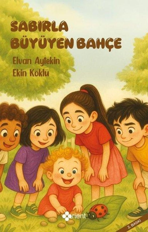Sabırla Büyüyen Bahçe | Orient Yayınları (İnce Kapak)
