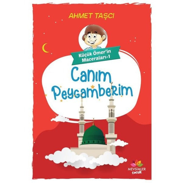 Canım Peygamberim - Küçük Ömer'in Maceraları 1