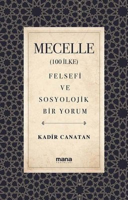 Mecelle - Felsefi ve Sosyolojik Bir Yorum | Mana Yayınları