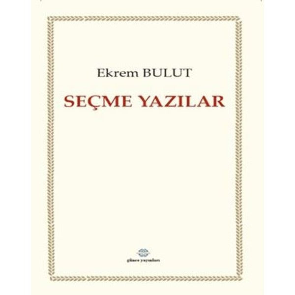Seçme Yazılar | Günce Yayınları (İnce Kapak)