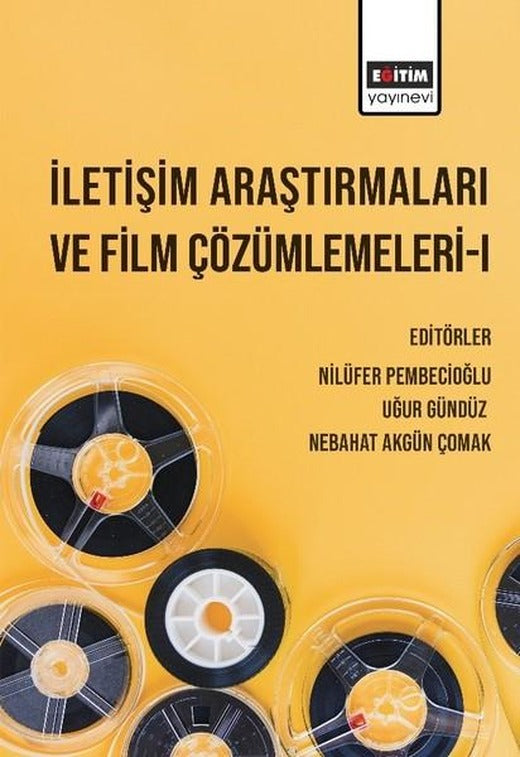 İletişim Araştırmaları ve Film Çözümlemeleri 1 | Eğitim Yayınevi (İnce Kapak)