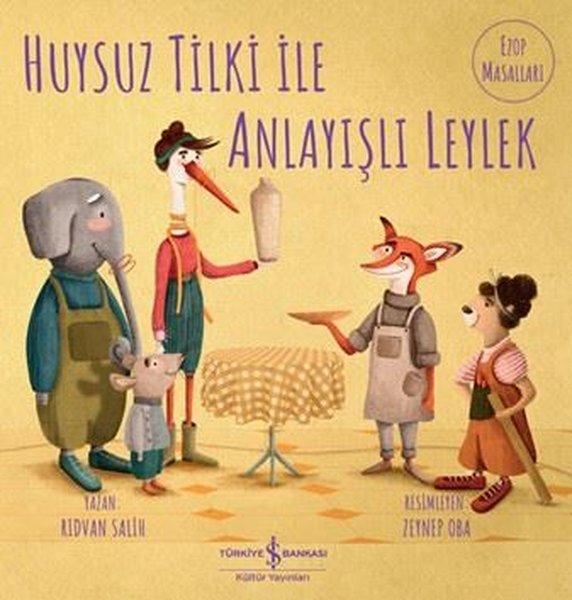 Huysuz Tilki İle Anlayışlı Leylek - Ezop Masalları | İş Bankası Kültür Yayınları (İnce Kapak)  - Resim 1