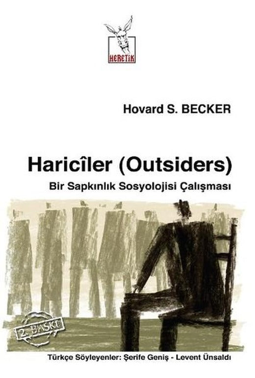 Hariciler (Outsiders) - Bir Sapkınlık Sosyolojisi Çalışması | Heretik Yayıncılık (İnce Kapak)