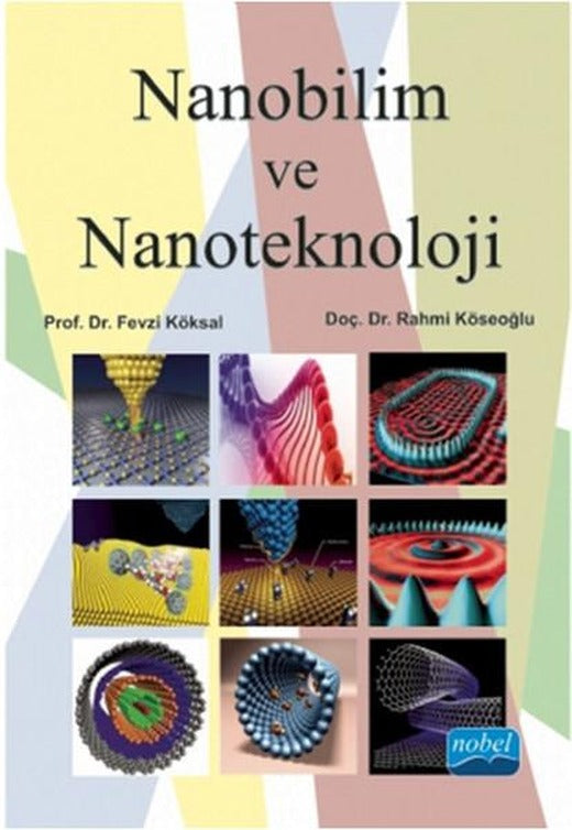 Nanobilim ve Nanoteknoloji | Nobel Akademik Yayıncılık (İnce Kapak)
