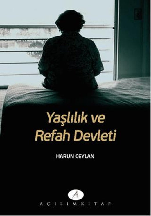 Yaşlılık ve Refah Defteri | Açılım Kitap (Ciltsiz)