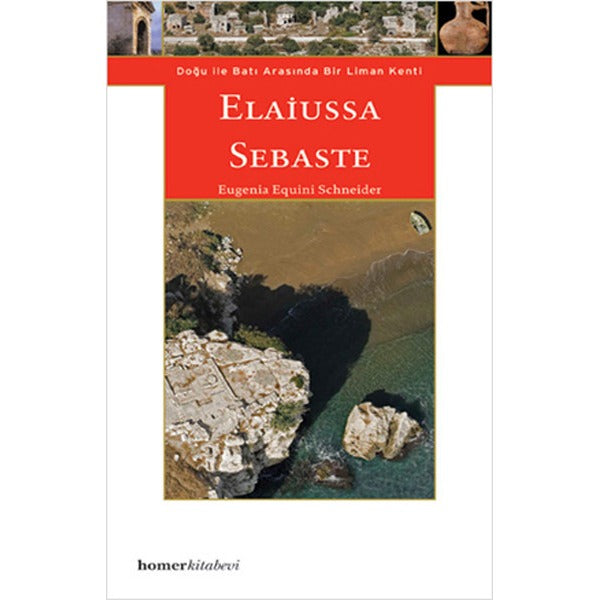 Elaiussa Sebaste | Homer Kitabevi (Ciltsiz)