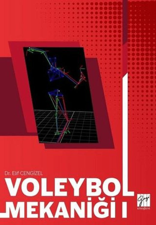 Voleybol Mekaniği 1 | Gazi Kitabevi (Ciltsiz)