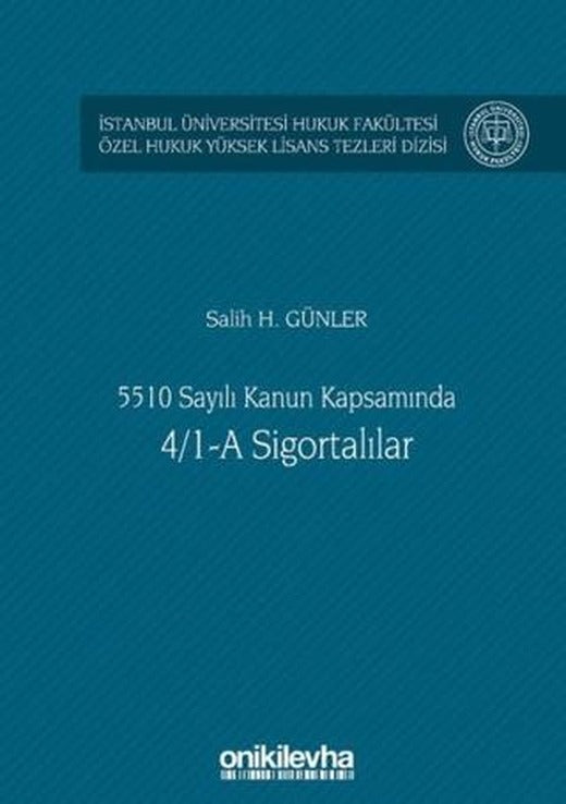 5510 Sayılı Kanun Kapsamında 4/1-A Sigortalılar | On İki Levha Yayınları (Ciltli)