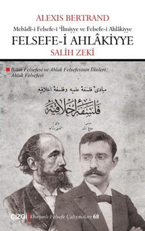 Felsefe-i Ahlakiyye: Ahlak Felsefesi | Çizgi Kitapevi