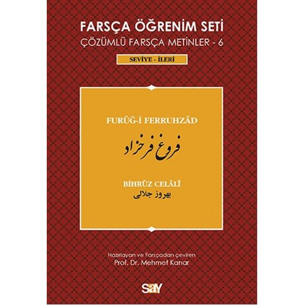 Farsça Öğrenim Seti 6 ( Seviye İleri ) Furug-i Ferruhzad | Say Yayınları