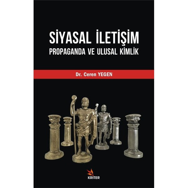 Siyasal İletişim Propaganda ve Ulusal Kimlik | Kriter (İnce Kapak)