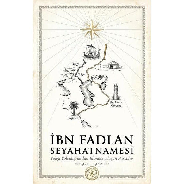 İbn Fadlan Seyahanetmesi | Hatem'ül Enbiya Yayıncılık (Ciltsiz)