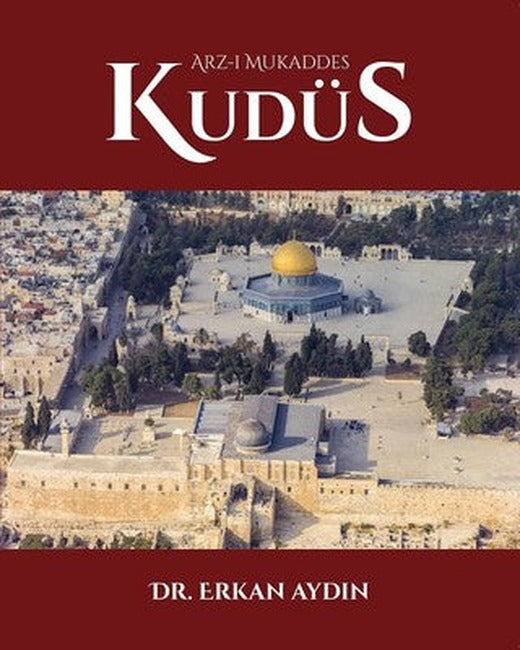Arz-ı Mukaddes Kudüs | Çığır Yayınları