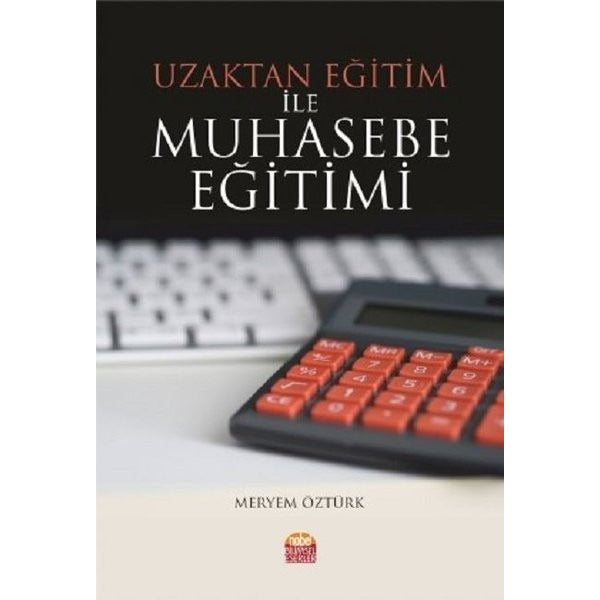 Uzaktan Eğitim ile Muhasebe Eğitimi | Nobel Bilimsel Eserler (İnce Kapak)