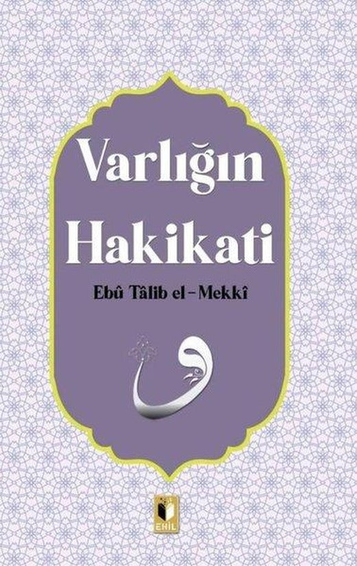 Varlığın Hakikati | Ehil (İnce Kapak)