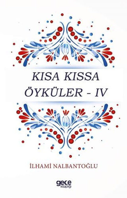 Kısa Kıssa Öyküler - 4 | Gece Kitaplığı (Ciltsiz)