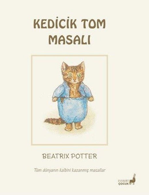 Kedicik Tom Masalı - Tüm Dünyanın Kalbini Kazanmış Masallar | Everest Yayınları (Cep Boy)