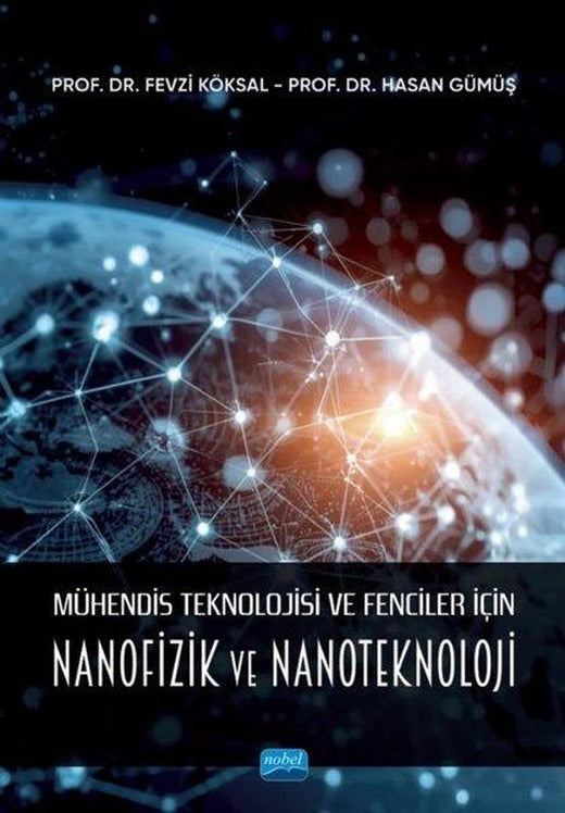Mühendis Teknolojisi ve Fenciler için Nanofizik ve Nanoteknoloji | Nobel Akademik Yayıncılık (İnce Kapak)