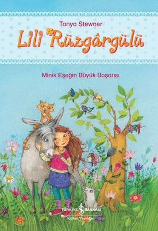 Lili Rüzgargülü - Minik Eşeğin Büyük Başarısı | İş Bankası Kültür Yayınları