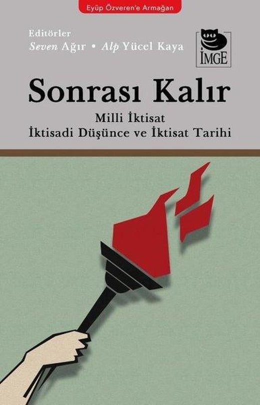 Sonrası Kalır: Milli İktisat İktisadi Düşünce ve İktisat Tarihi | İmge Kitabevi (İnce Kapak)