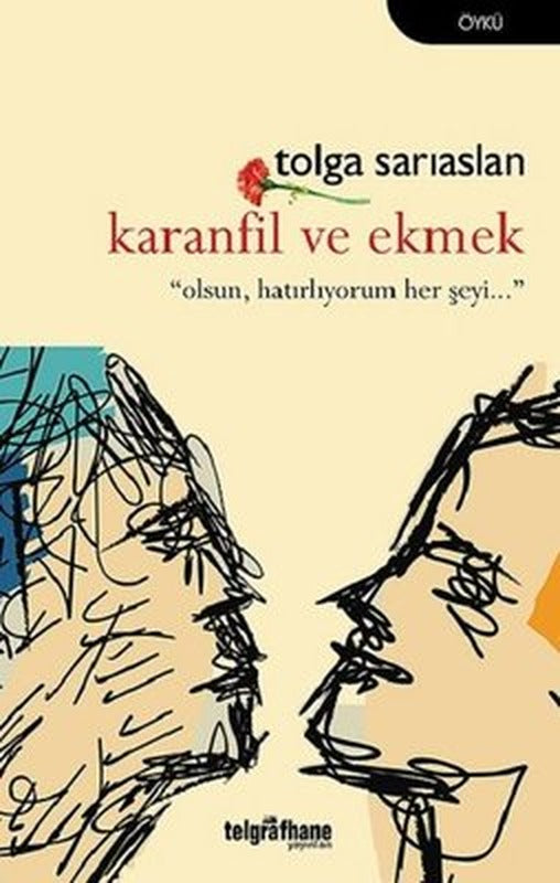 Karanfil ve Ekmek | Telgrafhane Yayınları