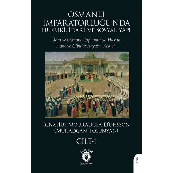 Osmanlı İmparatorluğu’nda Hukuki, İdari ve Sosyal Yapı - I | Dorlion Yayınları (Ciltsiz)