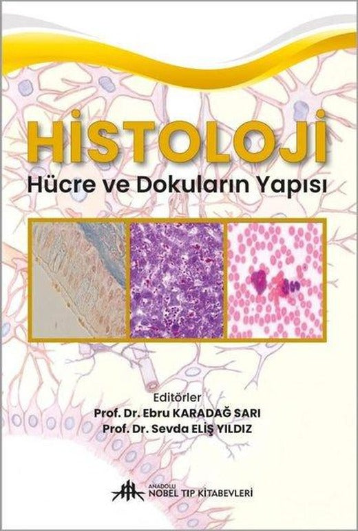 Histoloji - Hücre ve Dokuların Yapısı | Nobel Tıp Kitabevleri (İnce Kapak)