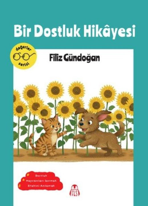 Bir Dostluk Hikayesi - Değerler Serisi | Final Kültür Sanat Yayınları (İnce Kapak)