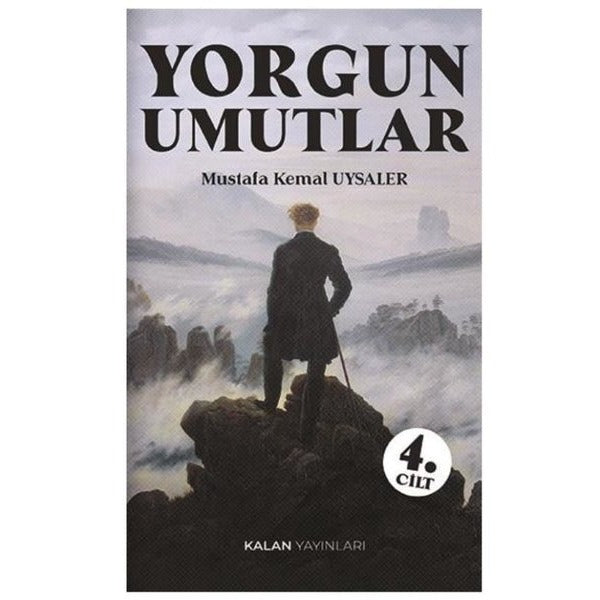 Yorgun Umutlar 4. Cilt | Kalan Yayınları (İnce Kapak)
