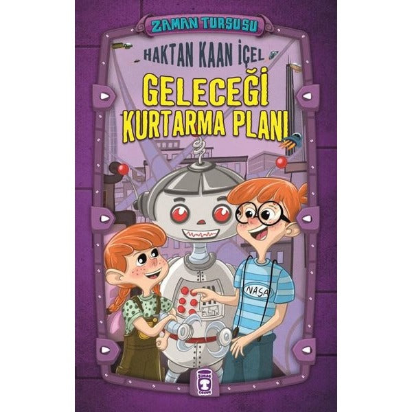 Zaman Turşusu - Geleceği Kurtarma Planı | Timaş Çocuk (Ciltli)