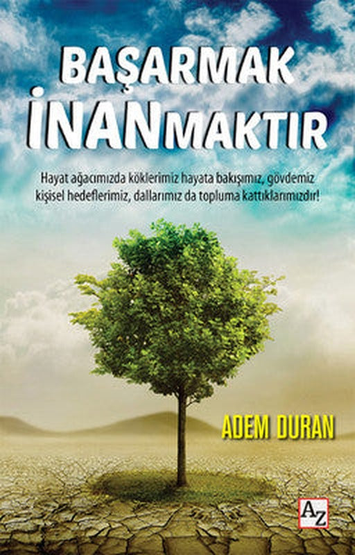 Başarmak İnanmaktır | Az Kitap