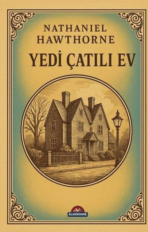 Yedi Çatılı Ev | Klasikhane Yayınları (İnce Kapak)