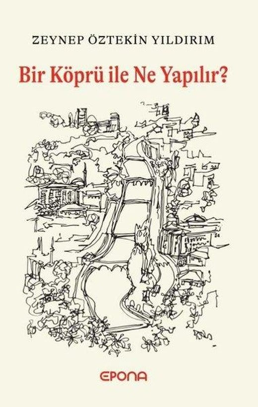 Bir Köprü İle Ne Yapılır? | Epona (İnce Kapak)