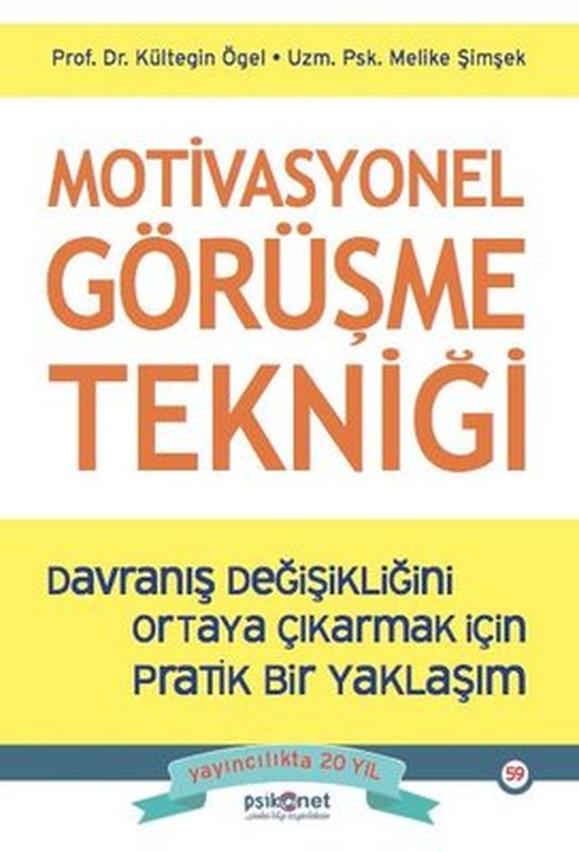 Motivasyonel Görüşme Tekniği - Davranış Değişikliğini Ortaya Çıkarmak İçin Pratik Bir Yaklaşım | Psikonet