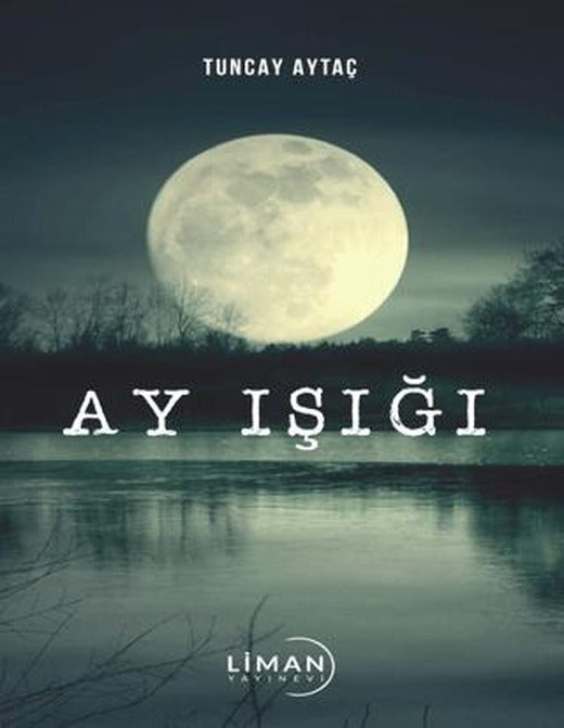 Ay Işığı | Liman Yayınevi (Ciltsiz)