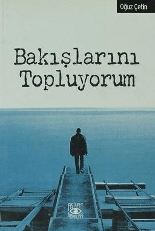 Bakışlarını Topluyorum