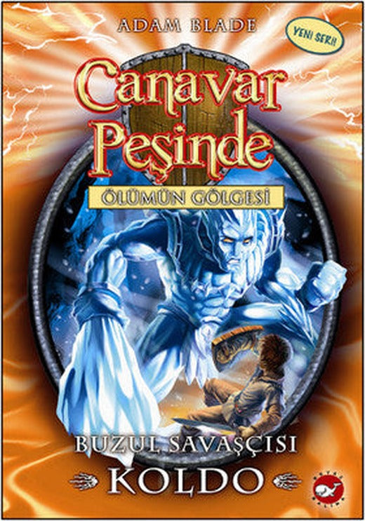 Canavar Peşinde 28 - Buzul Savaşçısı Koldo | Beyaz Balina Yayınları