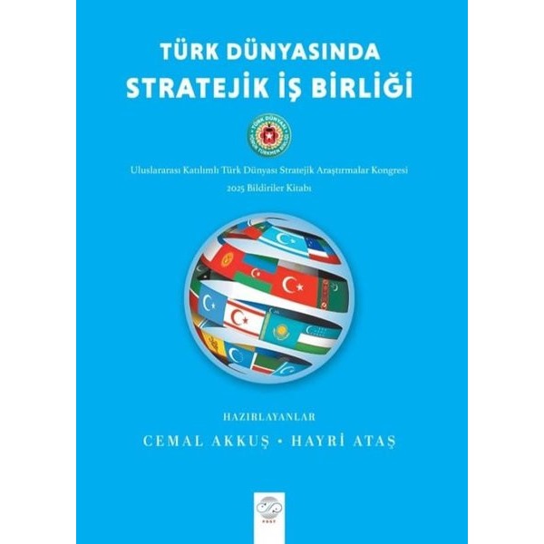 Türk Dünyasında Stratejik İş Birliği | Post Yayın (İnce Kapak)