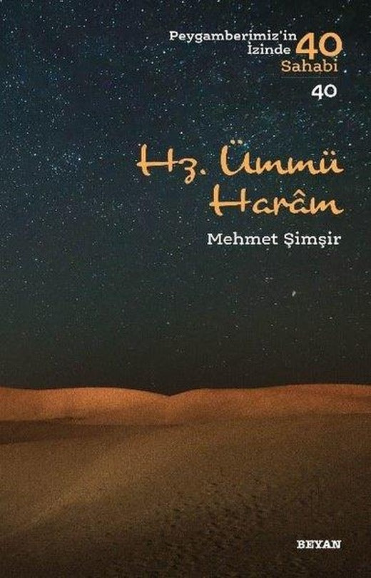 Hz.Ümmü Haram-Peygamberimiz'in İzinde 40 Sahabi-40 | Beyan Yayınları (İnce Kapak)