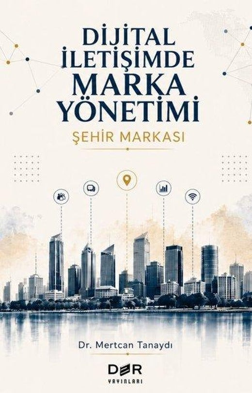 Dijital İletişimde Marka Yönetimi - Şehir Markası | Der Yayınları (İnce Kapak)