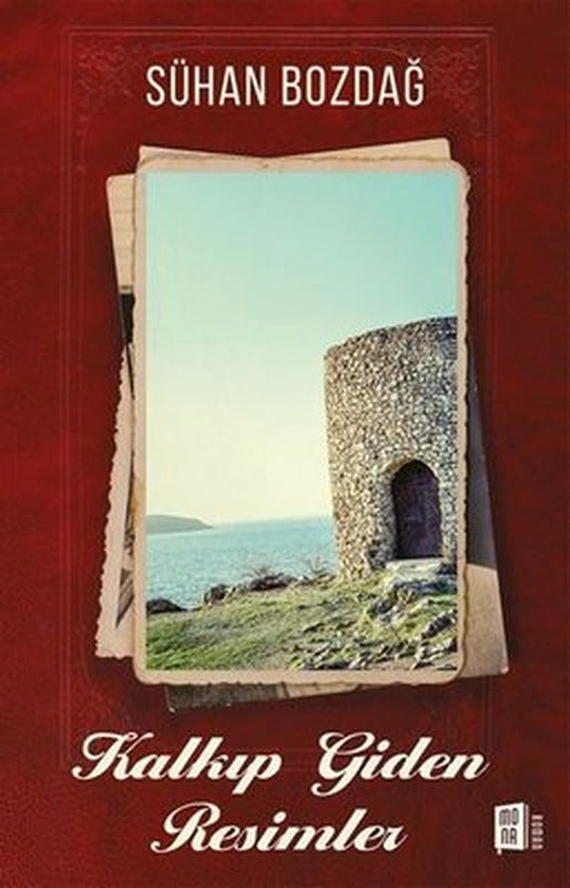 Kalkıp Giden Resimler | Mona Yayınları