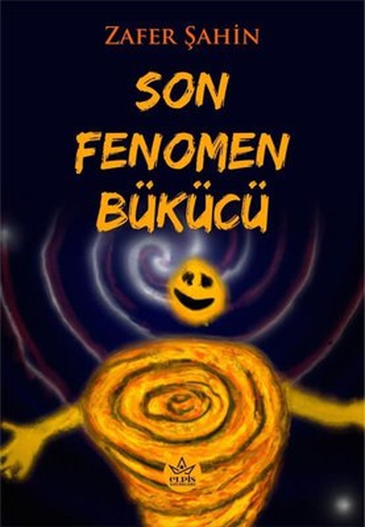 Son Fenomen Bükücü | Elpis Yayınları